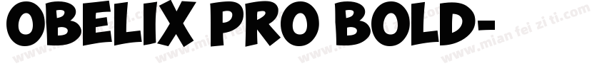 Obelix Pro Bold字体转换